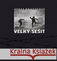 Velký sešit Agota KristofovÃ¡ 9788087595237 Petrkov - książka