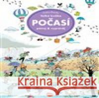Velká knížka Počasí - Pátrej & vyprávěj Max Walther 9788076772861 Ella & Max - książka