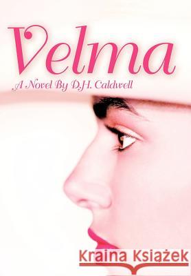 Velma D. H. Caldwell 9780595683611 iUniverse - książka