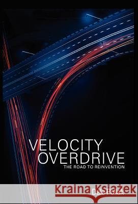 Velocity Overdrive Dale Pollak 9781935547389 New Year Publishing LLC - książka