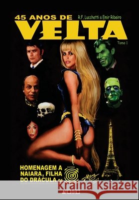 Velta 45 anos tomo 1: Homenagem a Naiara filha do drácula Francisco Lucchetti, Rubens, Nery, Paulo, Ribeiro, Emir 9798290872131 Independently Published - książka