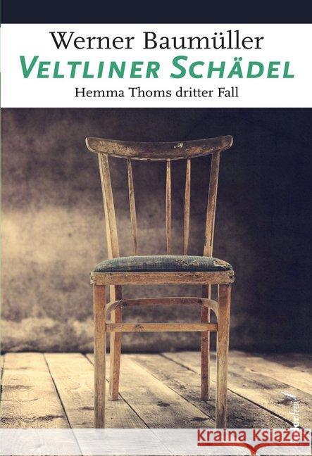 Veltliner Schädel : Hemma Thoms dritter Fall Baumüller, Werner 9783990740880 Federfrei Verlag - książka