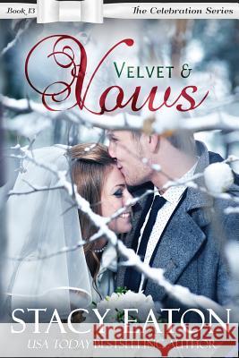 Velvet & Vows Stacy Eaton 9781981771257 Createspace Independent Publishing Platform - książka