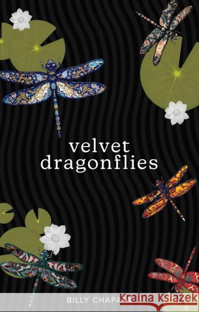 Velvet Dragonflies Billy Chapata 9781524876807 Andrews McMeel Publishing - książka