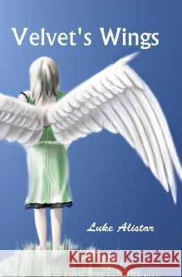 Velvet's Wings Luke Alistar 9781480146204 Createspace - książka