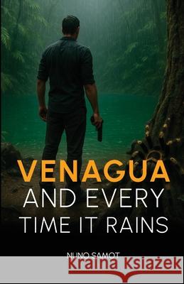 Venagua - and Every Time It Rains Nuno Samot 9781805881322 Michael Terence Publishing - książka