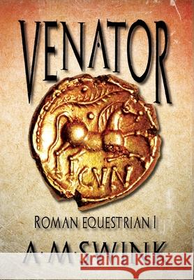 Venator: Roman Equestrian I A. M. Swink Historium Press 9781962465519 Historium Press - książka