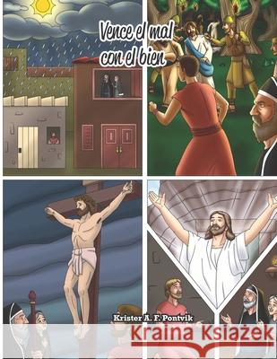 Vence el mal con el bien Kathy S. Guerra Krister A. F. Pontvik 9789198881394 Krister A. F. Pontvik - książka