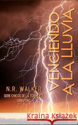 Venciendo A La Lluvia N R Walker Francisco David  9781923086012 Blueheart Press - książka