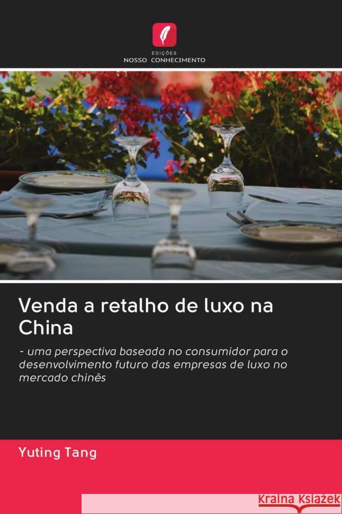 Venda a retalho de luxo na China Tang, Yuting 9786202901734 Edicoes Nosso Conhecimento - książka