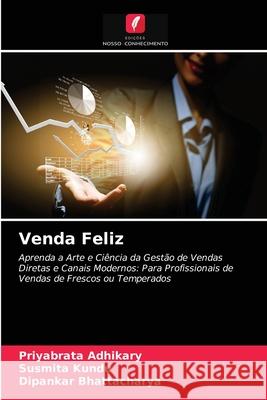 Venda Feliz Priyabrata Adhikary, Susmita Kundu, Dipankar Bhattacharya 9786203382204 Edicoes Nosso Conhecimento - książka