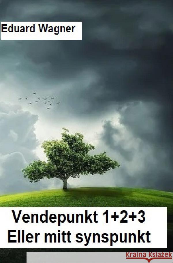 Vendepunkt 1+2+3 Wagner, Eduard 9783756541270 epubli - książka