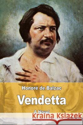 Vendetta Honore D Katharine Prescott Wormeley 9781545202210 Createspace Independent Publishing Platform - książka