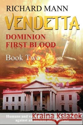 VENDETTA - Humans and Vampires unite against an Alien invasion: Independence Day meets Underworld Richard Mann 9781739983642 Best Sci-Fi Books - książka