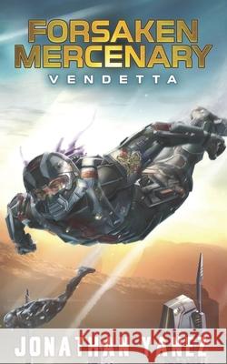 Vendetta: A Near Future Thriller Jonathan Yanez 9781702633901 Independently Published - książka