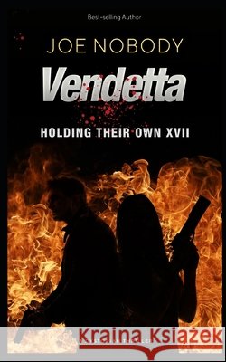 Vendetta: Holding Their Own XVII Ivester, E. T., Hall, D. W., Nobody, Joe 9798649136372 Independently Published - książka