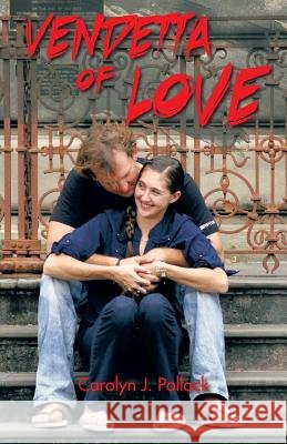 Vendetta of Love Carolyn J. Pollack 9781466995826 Trafford Publishing - książka