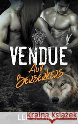 Vendue aux Berserkers Lee Savino 9781648472893 Lee Savino - książka