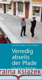 Venedig abseits der Pfade : Eine etwas andere Reise durch die Lagunenstadt Salomon, Wolfgang 9783991000051 Braumüller Lesethek - książka