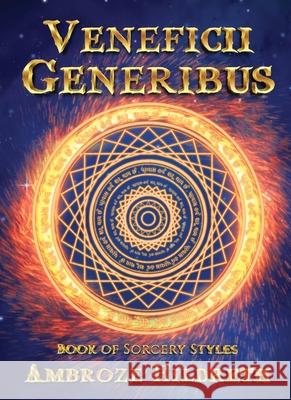 Veneficii Generibus: Book of Sorcery Styles Ambroze Hildreth 9798893959628 Battle Mage Inc - książka