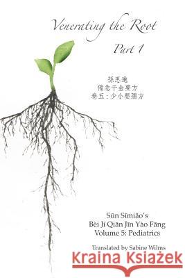 Venerating The Root: Part 1 Wilms, Sabine 9780991342907 Happy Goat Productions - książka