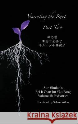 Venerating the Root: Part 2 Sabine Wilms 9780991342983 Happy Goat Productions - książka