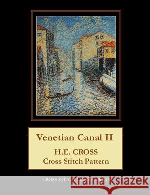 Venetian Canal II: H.E. Cross cross stitch pattern George, Kathleen 9781727237368 Createspace Independent Publishing Platform - książka