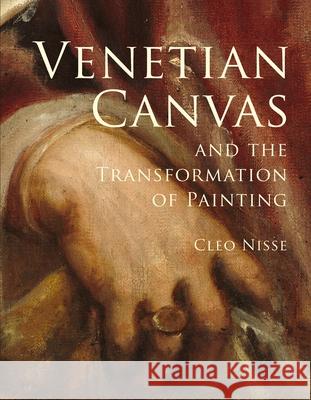 Venetian Canvas and the Transformation of Painting  9780691271675 Princeton University Press - książka