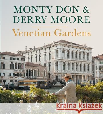 Venetian Gardens Derry Moore 9781785947421 Ebury Publishing - książka