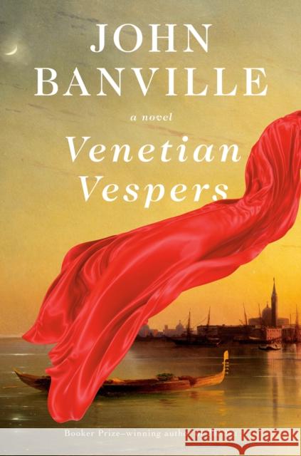 Venetian Vespers: A Novel John Banville 9780593801161 Knopf Publishing Group - książka