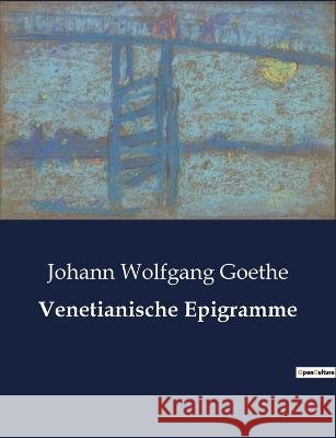 Venetianische Epigramme Johann Wolfgang Goethe   9791041939770 Culturea - książka