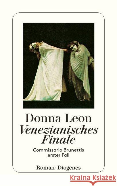 Venezianisches Finale : Commissario Brunettis erster Fall. Roman Leon, Donna   9783257227802 Diogenes - książka