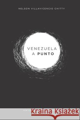 Venezuela a punto: por una crítica despolarizada Villavicencio Chitty, Nelson 9789801805205 Orlando DJ Hernandez - książka