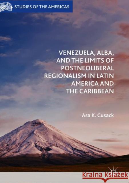 Venezuela, Alba, and the Limits of Postneoliberal Regionalism in Latin America and the Caribbean Cusack, Asa K. 9781349950027 Palgrave MacMillan - książka