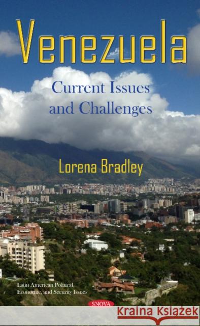 Venezuela: Current Issues and Challenges Lorena Bradley 9781536140132 Nova Science Publishers Inc - książka