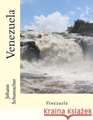 Venezuela Deutsch Johann Schumacher 9781985078437 Createspace Independent Publishing Platform - książka