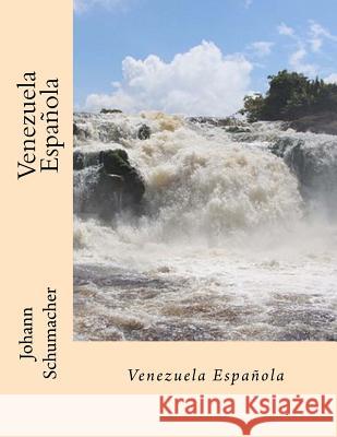 Venezuela Espanol Johann Schumacher Jorge Hurtado 9781985078628 Createspace Independent Publishing Platform - książka