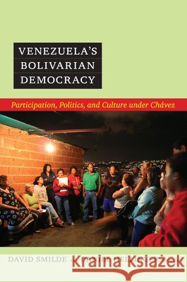 Venezuela's Bolivarian Democracy: Participation, Politics, and Culture Under Chávez Smilde, David 9780822350248 Duke University Press Books - książka
