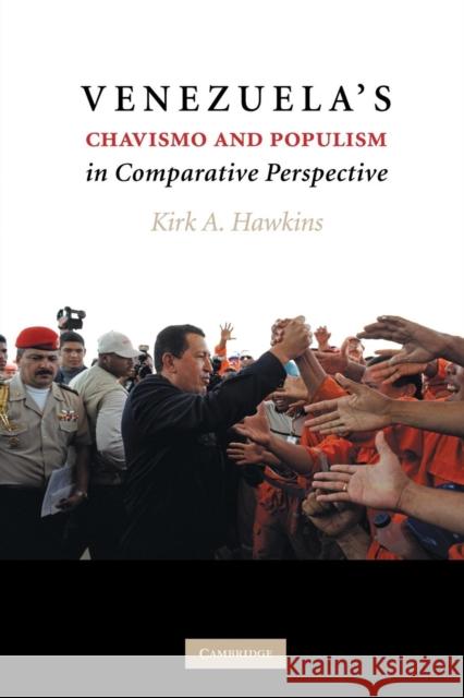 Venezuela's Chavismo and Populism in Comparative Perspective Kirk A. Hawkins 9781107617834 Cambridge University Press - książka