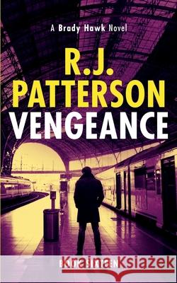 Vengeance R. J. Patterson 9781691483174 Independently Published - książka