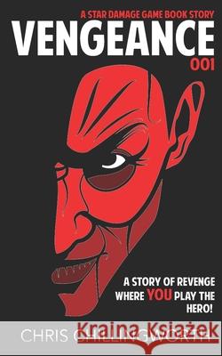 Vengeance: A Choose Your Own Path Game Book - 001 Chris Chillingworth 9781916190917 Chris Chillingworth - książka