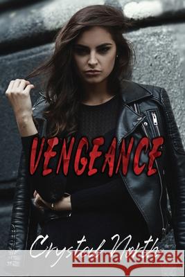 Vengeance: A Reverse Harem Dark Bully Romance Crystal North 9781692523084 Independently Published - książka