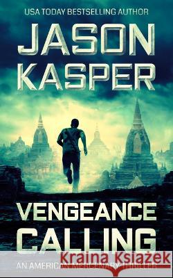 Vengeance Calling: A David Rivers Thriller Jason Kasper 9781648754876 Severn River Publishing - książka