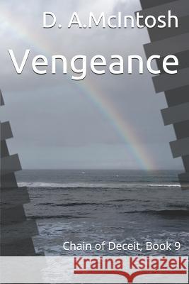 Vengeance: Chain of Deceit, Book 9 Carol McIntosh D. a. McIntosh 9780998713915 R. R. Bowker - książka