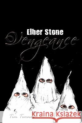 Vengeance: Elber Stone Turner, Tim 9781452080512 Authorhouse - książka