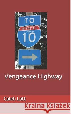 Vengeance Highway Caleb Lott 9781732090620 Caleblott Publishing - książka