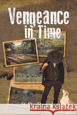 Vengeance in Time S. D. Brook 9781483682457 Xlibris Corporation - książka