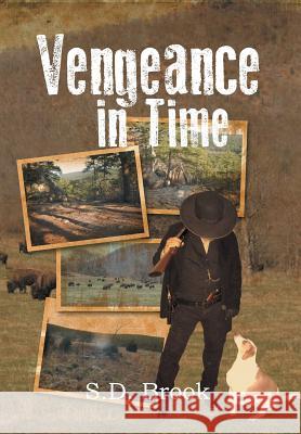 Vengeance in Time S. D. Brook 9781483682464 Xlibris Corporation - książka