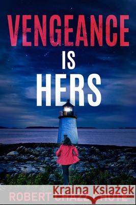 Vengeance Is Hers Robert Chazz Chute 9781927607978 Ex Parte Press - książka