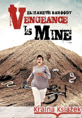 Vengeance Is Mine Elizabeth Baroody 9781466945753 Trafford Publishing - książka